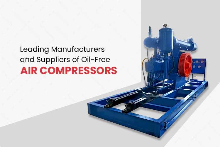 Leading Manufacturers and Suppliers of Oil-Free Ai